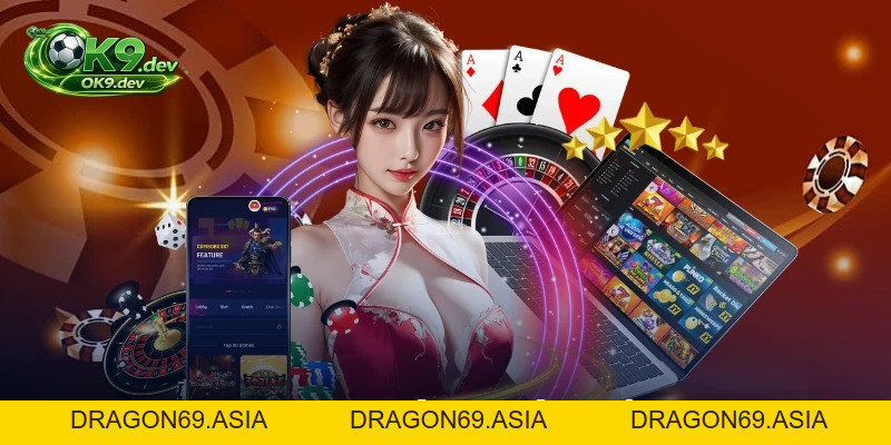 OK9 ❤️ Nhà Cái Cá Cược Uy Tín #1 | Đăng Ký Nhận Thưởng 100% - DRAGON69