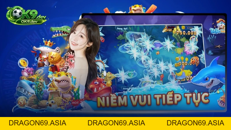 Bắn Cá Ăn Xu OK99: Săn Jackpot Nhận Thưởng Cực Lớn Mỗi Ngày - DRAGON69