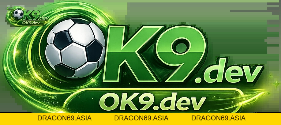 OK9 ❤️ Nhà Cái Cá Cược Uy Tín #1 | Đăng Ký Nhận Thưởng 100% - DRAGON69